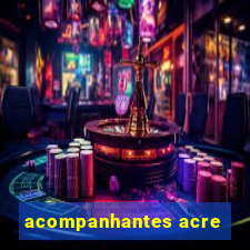 acompanhantes acre